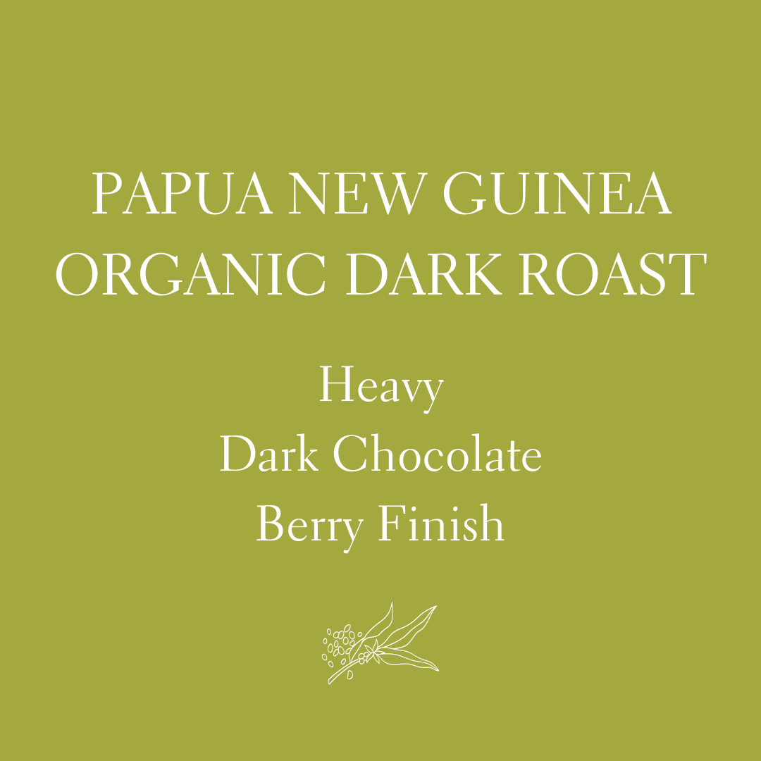 Papua New Guinea Organic Dark Roast